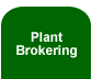 Plant Brokering